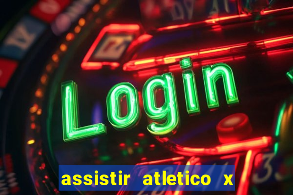 assistir atletico x botafogo futemax